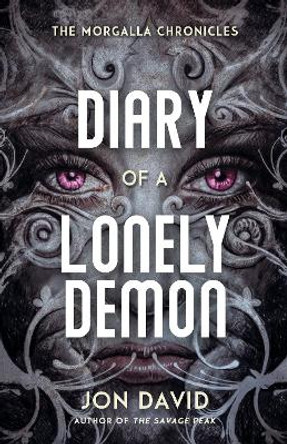 Diary of a Lonely Demon Jon David 9781643972053