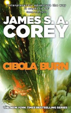 Cibola Burn: Book 4 of the Expanse (now a Prime Original series) James S. A. Corey 9780356504193