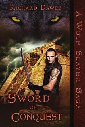 Sword of Conquest Richard Dawes 9781680466379