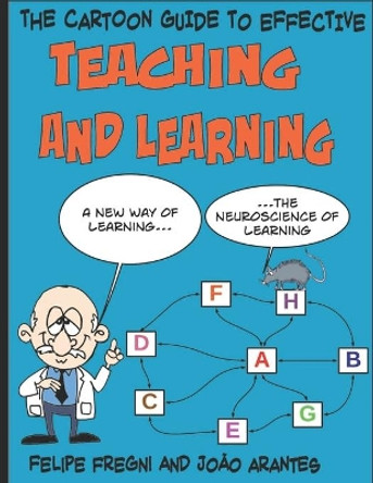 The Cartoon Guide to Effective Teaching and Learning by Joao Arantes