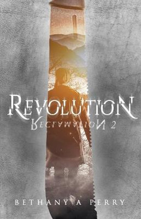 Reclamation 2: Revolution Bethany A Perry 9781734469233