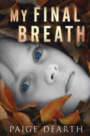 My Final Breath Paige Dearth 9781735079608