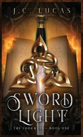 Sword of Light J C Lucas 9781735076416