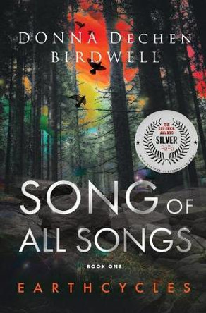 Song of All Songs Donna Dechen Birdwell 9781735556901