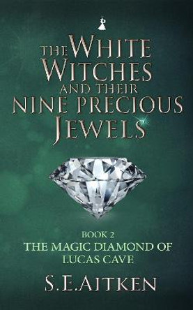 The White Witches And Their Nine Precious Jewels The White Witches And Their Nine Precious Jewels