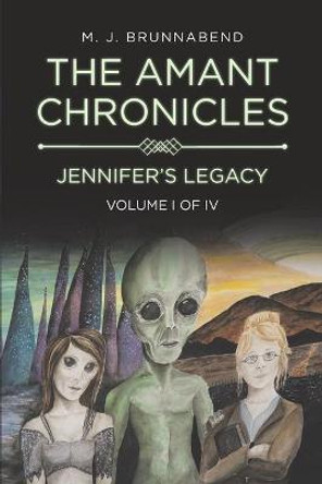 The Amant Chronicles - Jennifer's Legacy by Brunnabend
