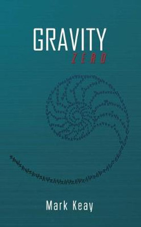 Gravity Zero Mark Keay 9781788487825