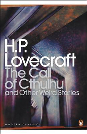 The Call of Cthulhu and Other Weird Stories H. P. Lovecraft 9780141187068