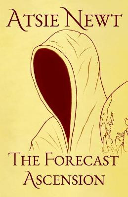 The Forecast Ascension by Atsie Newt