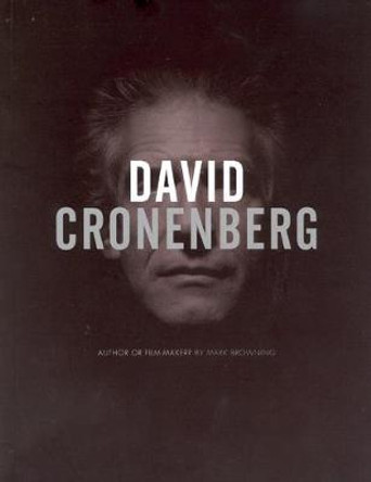 David Cronenberg: Author or Filmmaker? Mark Browning 9781841501734