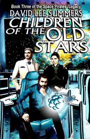 Children of the Old Stars David Lee Summers 9781885093950