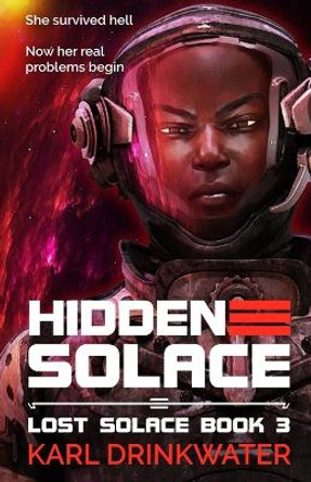 Hidden Solace by Karl Drinkwater Hidden Solace by Karl Drinkwater