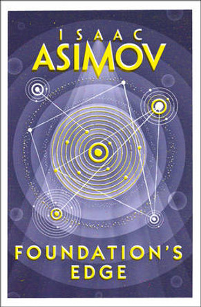 Foundation's Edge (The Foundation Series: Sequels, Book 1) Isaac Asimov 9780008117528