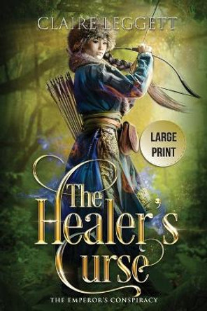 The Healer's Curse Claire Leggett 9781925696615