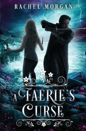 A Faerie's Curse Rachel Morgan 9781928510406