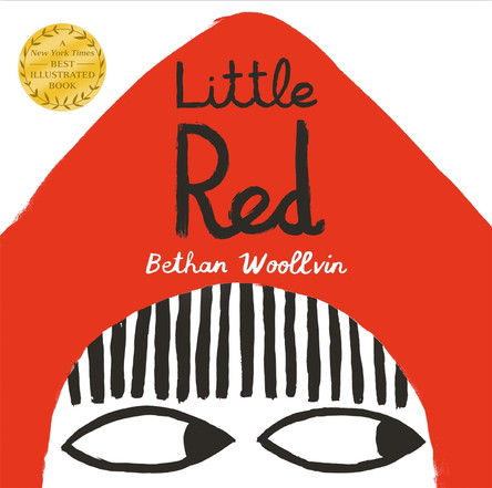 Little Red: A Rebel Fairytale Bethan Woollvin 9781447291404