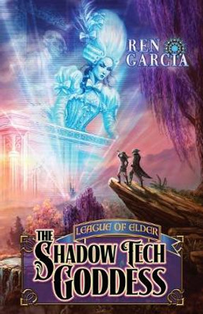 The Shadow Tech Goddess Ren Garcia 9781940466149