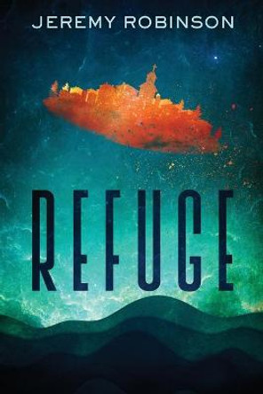 Refuge Jeremy Robinson 9781941539545