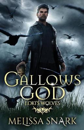 Gallows God: Loki's Wolves Melissa Snark 9781942193166