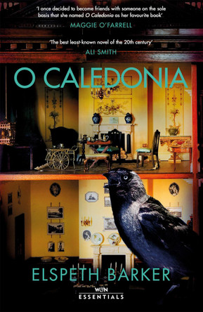 O Caledonia: With an introduction by Maggie O'Farrell Elspeth Barker 9781474620512