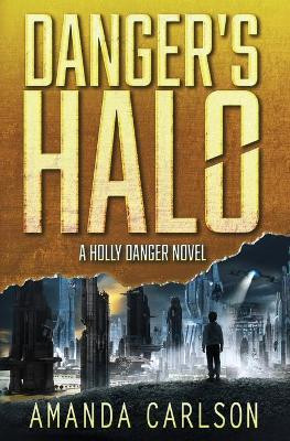 Danger's Halo by Amanda Carlson