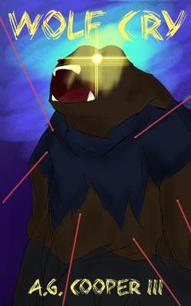 Wolf Cry by A G Cooper, III