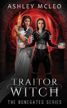 Traitor Witch Ashley McLeo 9781947245518