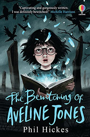 The Bewitching of Aveline Jones Phil Hickes 9781474972154
