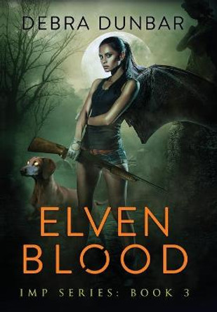 Elven Blood Debra Dunbar 9781952216480