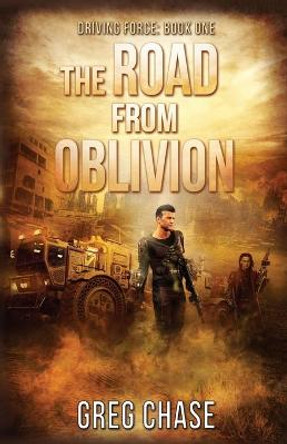 The Road From Oblivion Greg Chase 9781953422378
