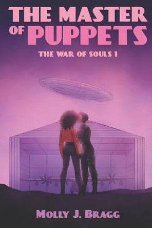 The Master of Puppets by Molly J Bragg