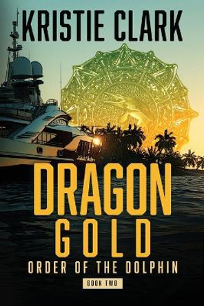 Dragon Gold Kristie Clark 9781954442047