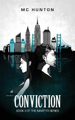 Conviction: Book II of The Martyr Series MC Hunton 9781955479059