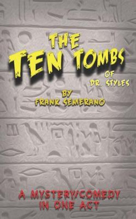 The Ten Tombs of Dr. Styles Frank Semerano 9781974607778