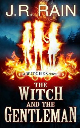 The Witch and the Gentleman by J R Rain
