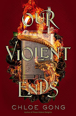 Our Violent Ends: #1 New York Times Bestseller! Chloe Gong 9781529344561