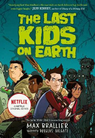 The Last Kids on Earth (The Last Kids on Earth) Max Brallier 9781405295093