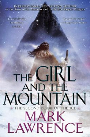 The Girl and the Mountain Mark Lawrence 9781984806024