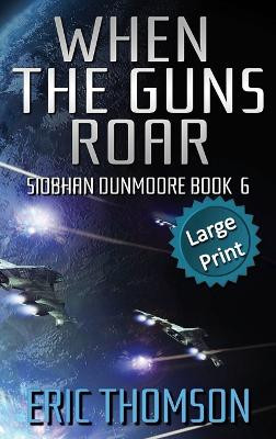 When the Guns Roar Eric Thomson 9781989314708