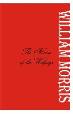 The House of the Wolfings William  Morris 9789386780423