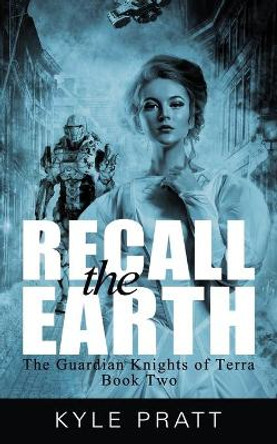 Recall the Earth by Kyle Pratt