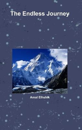 The Endless Journey Amal Elhshik 9781329201521