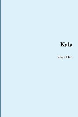 K&#257;la Zoya Deb 9781329279247