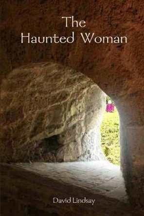 The Haunted Woman David Lindsay 9781326996659