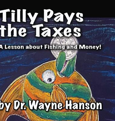 Tilly Pays the Taxes by Wayne Hanson