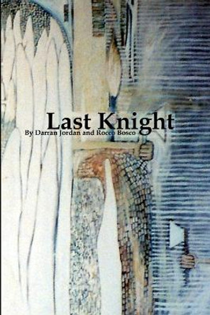 Last Knight Darran Jordan 9781365099892