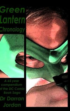 Green Lantern Chronology Volume 1 Darran Jordan 9781387526239
