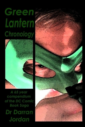 Green Lantern Chronology Volume 1 Darran Jordan 9781387529858
