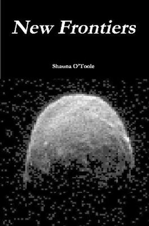 New Frontiers Shauna O'Toole 9781387154128