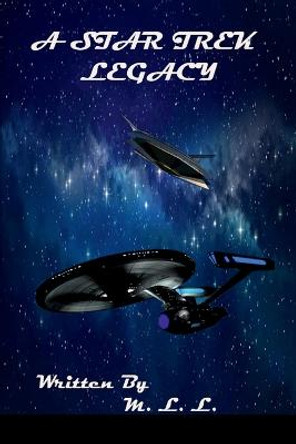 A Star Trek Legacy M L L 9781387708963